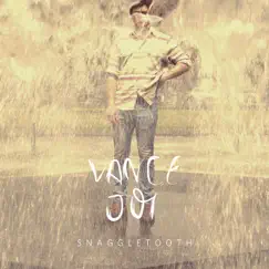 Snaggletooth - Single by Vance Joy album reviews, ratings, credits