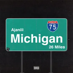 Michigan - Single by Ajaniii album reviews, ratings, credits
