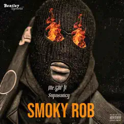 Smoky Rob (feat. Supah Saucy) Song Lyrics