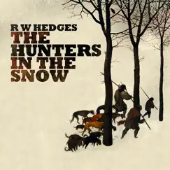 The Hunters in the Snow by RW Hedges album reviews, ratings, credits