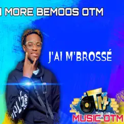 J'ai m'brossé - Single by Bemoos OTM album reviews, ratings, credits