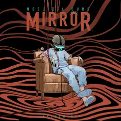 Mirror - Single by Neelix & Durs album reviews, ratings, credits