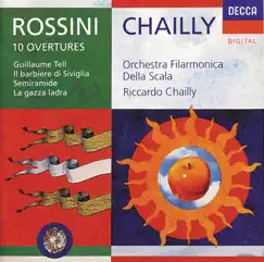 Rossini: 10 Overtures by Orchestra del Teatro alla Scala di Milano & Riccardo Chailly album reviews, ratings, credits