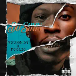 Do Sumn (feat. Foolio) - Single by Young DT album reviews, ratings, credits
