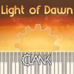 Light of Dawn - Single by Clank album reviews, ratings, credits