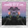 Running Out of Love - Single album lyrics, reviews, download