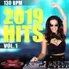 2019 Hits Volume 1 (32 Count Non-Stop DJ Mix For Fitness & Workout) [130 BPM] album lyrics, reviews, download