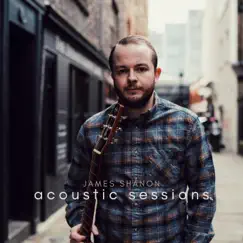Acoustic Sessions by James Shanon album reviews, ratings, credits