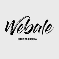 Webale - Single by Benon Mugumbya album reviews, ratings, credits
