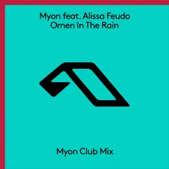 Omen In the Rain (feat. Alissa Feudo) - Single by Myon album reviews, ratings, credits