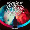 FUTURE IN YOUR EYES - Single album lyrics, reviews, download