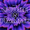 Cuore in fiamme - Single album lyrics, reviews, download