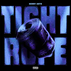 Tight Rope - Single by Henry Arts album reviews, ratings, credits