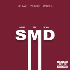 S.M.D Pt.1 - Single (feat. Smoove'L & Rah Swish) - Single by Icyslug album reviews, ratings, credits