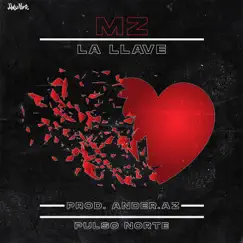 La Llave - Single by MZ PULSO NORTE album reviews, ratings, credits
