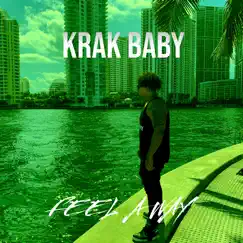 Feel a Way - Single by Krak Baby album reviews, ratings, credits