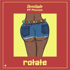 Rotate (feat. Phenom) - Single by Demilade album reviews, ratings, credits