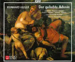 Keiser: Der geliebte Adonis (Live) by Jan Kobow, Ralf Popken, Susanne Ryden, Knut Schoch, Mona Spägele, Raimonds Spogis, Marietta Zumbult, Capella Orlandi Bremen & Thomas Ihlenfeldt album reviews, ratings, credits