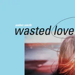 Wasted Love Song Lyrics