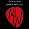 I'm on My Way (Back Home Again) - Single album lyrics, reviews, download