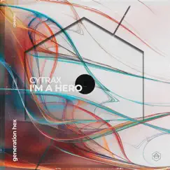 I'm a Hero - Single by Cytrax album reviews, ratings, credits