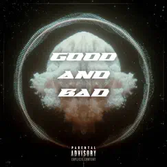 Good and Bad (feat. Chaser) Song Lyrics