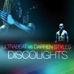 Discolights (Ultrabeat Vs. Darren Styles / Scooter Remix) Song Lyrics