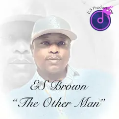 The Other Man - Single by ES Brown album reviews, ratings, credits