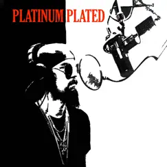 Platinum Plated Song Lyrics