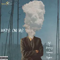 Hate on Me (feat. Bailey, Adonis & Kyrie) - Single by KO album reviews, ratings, credits