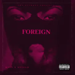 Foreign (feat. Steelo) - Single by Ks28 album reviews, ratings, credits