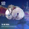 To Be Real (feat. Rachael John) - Single album lyrics, reviews, download