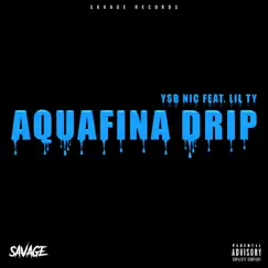 Aquafina Drip (feat. Lil Ty) Song Lyrics