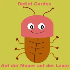Auf der Mauer auf der Lauer - Single by Detlef Cordes album reviews, ratings, credits