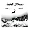 Untold Stories (feat. Blxxd $) - EP album lyrics, reviews, download