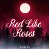 Red Like Roses (From "RWBY") - Single album lyrics, reviews, download