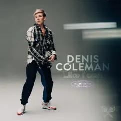 Like I Can - Single by Denis Coleman album reviews, ratings, credits