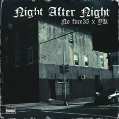 Night After Night (feat. No Fvce35) - Single by YK album reviews, ratings, credits