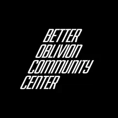 Symposium Message - Single by Better Oblivion Community Center album reviews, ratings, credits