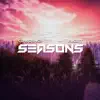 Seasons (feat. Alcott) - Single album lyrics, reviews, download