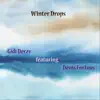 Winter Drops (The Living Room Sessions) [feat. Denis Fortoos] - Single album lyrics, reviews, download
