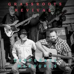 Desperate Measures by Grassroots Revival album reviews, ratings, credits