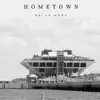 Hometown - Single album lyrics, reviews, download
