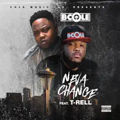Neva Change (feat. T-Rell) - Single by B Cole album reviews, ratings, credits
