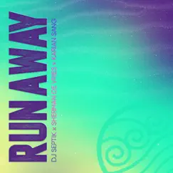 Run Away - Single by Dj Septik, Sherman de Vries & Karian Sang album reviews, ratings, credits