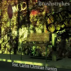 Brushstrokes (feat. Carlos Christian Fuentes) - Single by Larrin album reviews, ratings, credits
