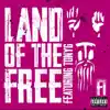 Land of the Free (feat. Tonyg) - Single album lyrics, reviews, download