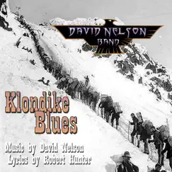 Klondike Blues - Single by David Nelson Band album reviews, ratings, credits