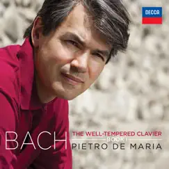 Bach: The Well-Tempered Clavier, Book I, BWV 846-869 by Pietro De Maria album reviews, ratings, credits