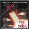 For the Seoul (feat. Minimonster) - Single album lyrics, reviews, download